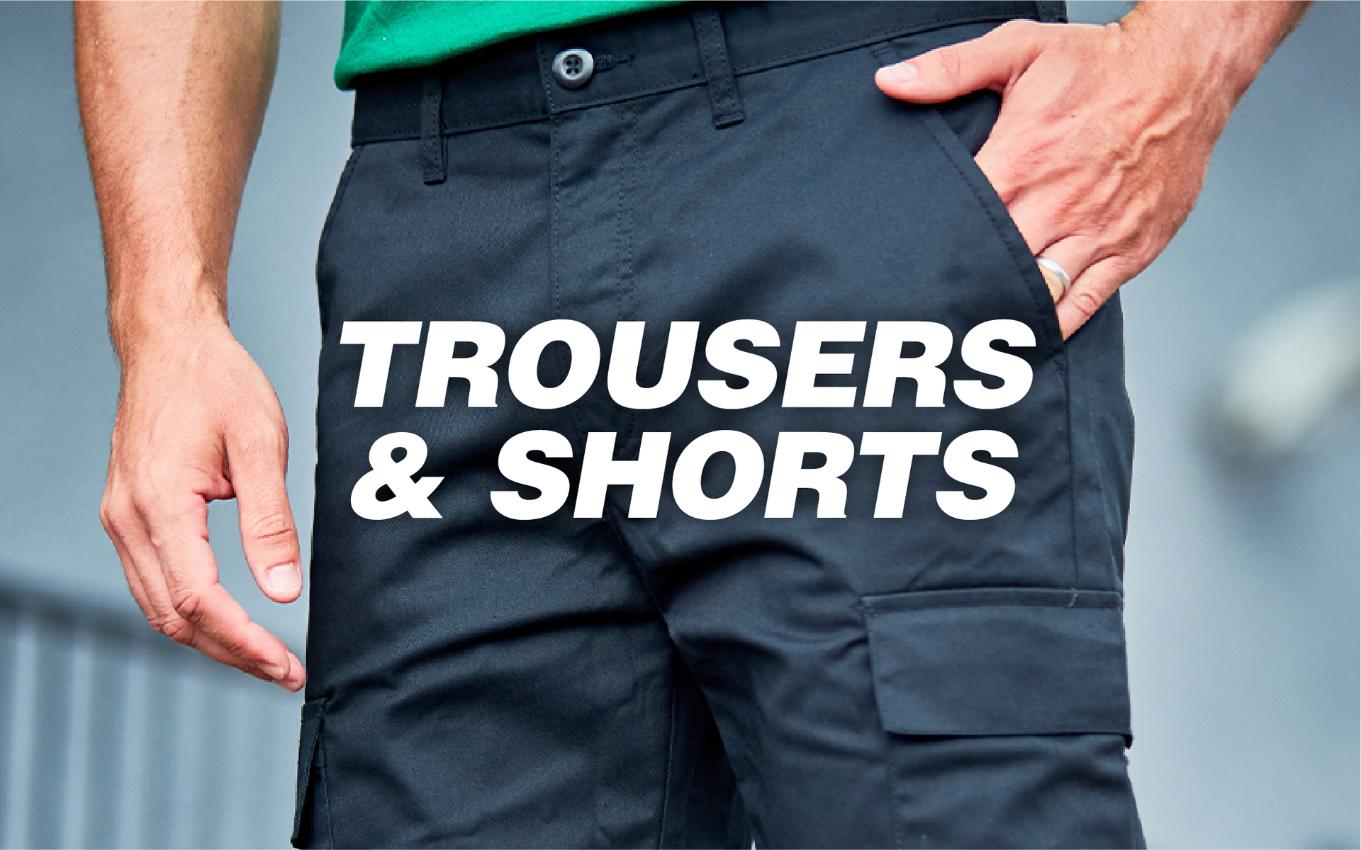 Trousers & Shorts
